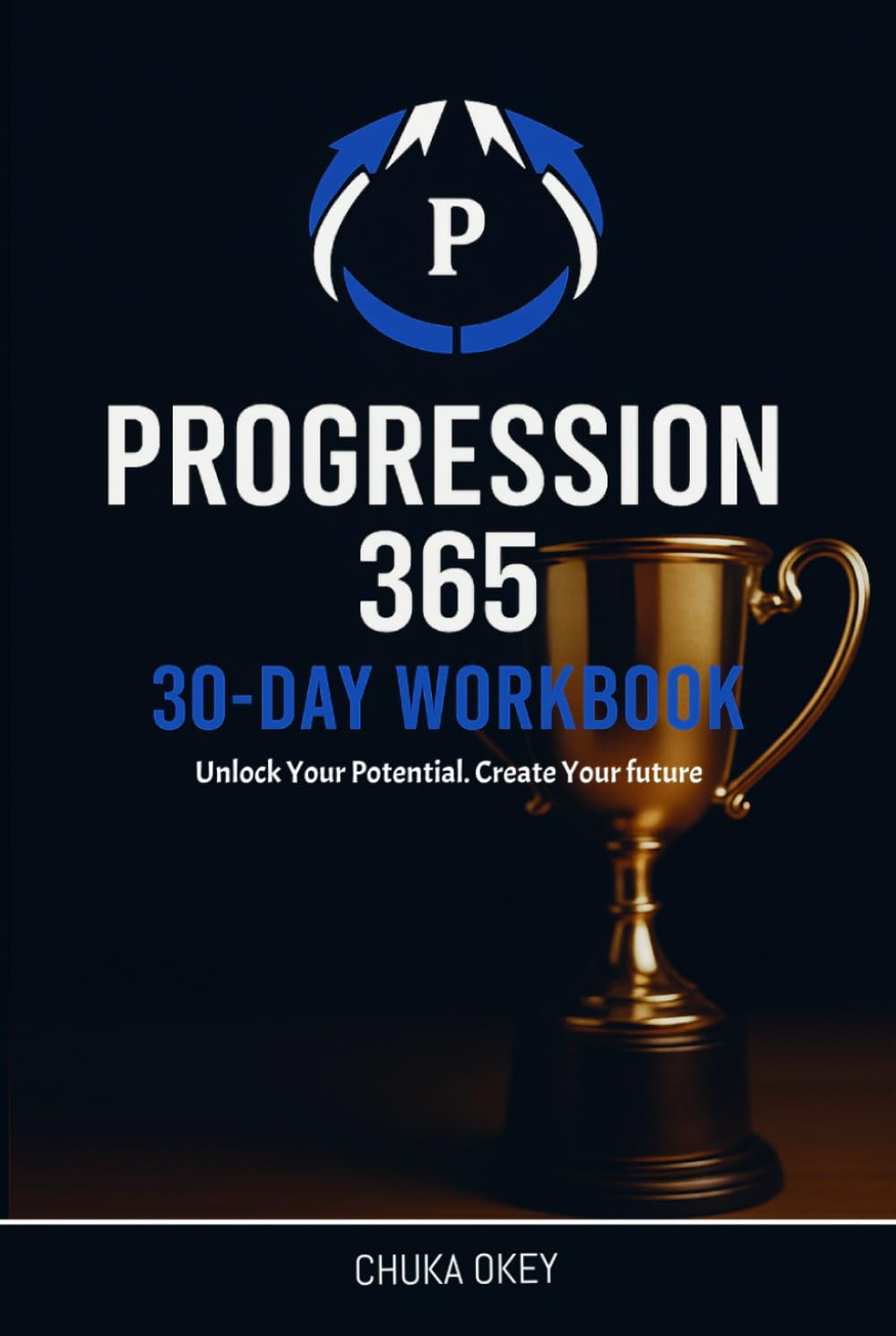 Progression 365: 30 Day Workbook