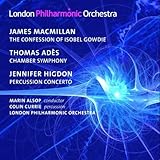 MacMillan: The Confession of Isobel Gowdie; Ades: Chamber Symphony, Op. 2; Higdon: Percussion Concerto