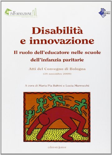 Disabilità e innovazione. Il ruolo dell'educatore nelle scuole dell'infanzia paritarie