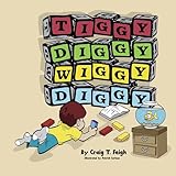 Tiggy Diggy Wiggy Diggy