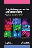 Drug Delivery Approaches and Nanosystems, Volume 1: Novel Drug Carriers (English Edition)