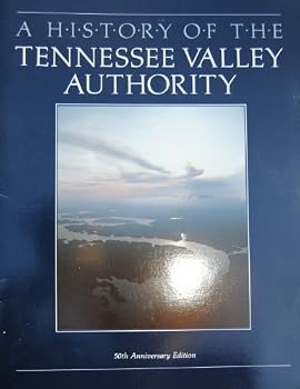 A History of the Tennessee Valley Authority: 50th Anniversary Edition