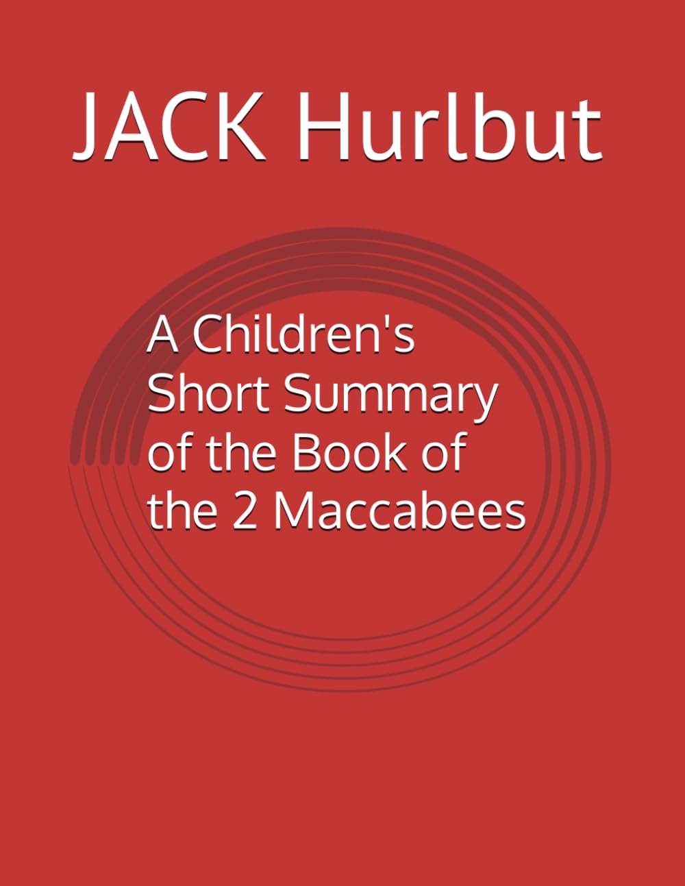 A Children's Short Summary of the Book of the 2 Maccabees