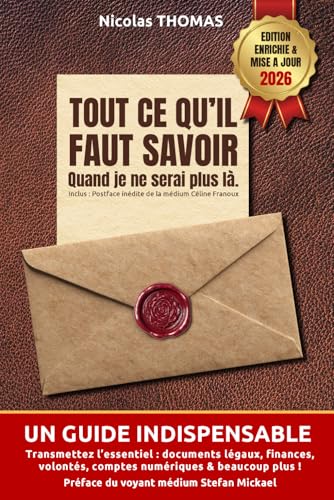 Tout ce qu'il faut savoir quand je ne serai plus là.: Planificateur de fin de vie, renseignements essentiels et instructions pour après ma mort - Organisateur de votre héritage administratif