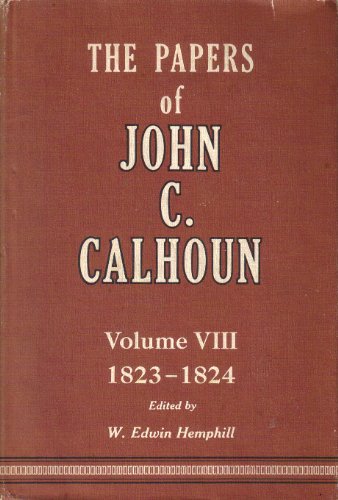 Papers of John C. Calhoun: 1823-1824, Vol. VIII 0872493172 Book Cover
