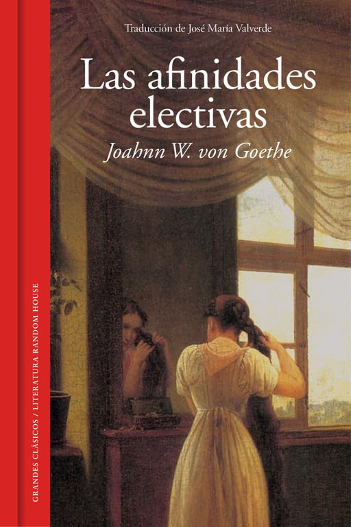 Las afinidades electivas (Grandes Clásicos)