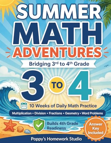 Summer Math Adventures: Bridging 3rd to 4th Grade Worksheets (10 Weeks of Daily Practice) with Answer Key: Third and Fourth Grade Timed Workbook: ... and More (Summer Math Practice Workbooks)