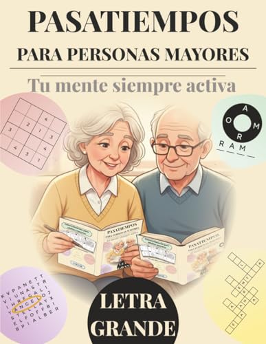 Pasatiempos para personas mayores: Juegos de memoria y crucigramas diseñados para ancianos creando una motivación diaria para transformar el tiempo libre en entrenamiento mental Pasatiempos para personas mayores: Juegos de memoria y crucigramas diseñados para ancianos creando una motivación diaria para transformar el tiempo libre en entrenamiento mental