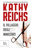 Il villaggio degli innocenti: I romanzi della serie tv Bones (La serie di Temperance Brennan Vol. 5)...