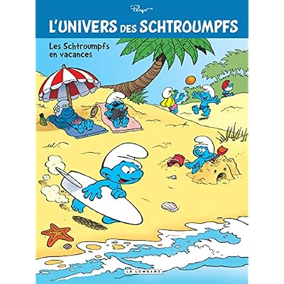 L'Univers des Schtroumpfs - Tome 7 - Les Schtroumpfs en vacances