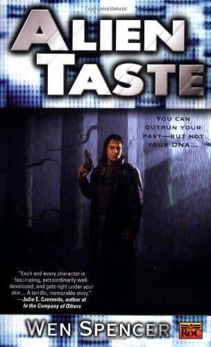Alien Taste (Ukiah Oregon Novels) by Wen Spencer (2001-07-01)