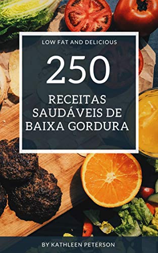 250 Receitas saudáveis de baixa gordura