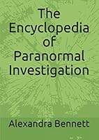 The Encyclopedia of Paranormal Investigation 1521873852 Book Cover