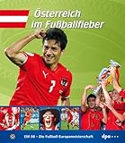  EM 08 - Die Fussball Europameisterschaft 2008: Landesausgabe Österreich: EM 08 - Die Fussball Europameisterschaft. Mit Bildern und Texten der dpa Deutsche Presse-Agentur GmbH