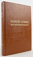 Samuel Lomax And His Descendants 1892660008 Book Cover