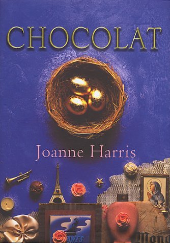 Chocolat: Written by Joanne Harris, 1999 Edition, Publisher: Doubleday [Hardcover]