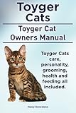 toyger gatto  Toyger Cats. Toyger Cat Owners Manual. Toyger Cats care, personality, grooming, health and feeding all included.
