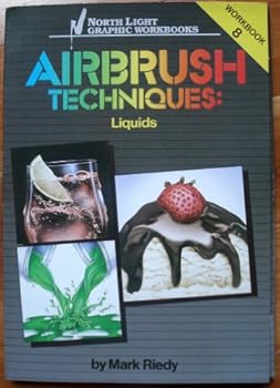 Paperback Airbrush Techniques, Workbook 8: Liquids Book