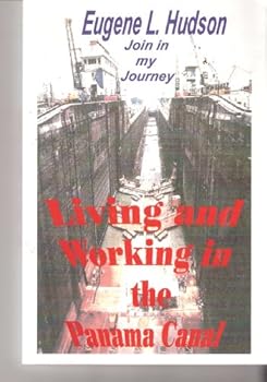 Paperback Living and Working In The Panama Canal Book