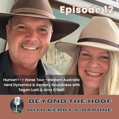 Human &harr; Horse Connection Tour &ndash; Western Australia: Herd Dynamics & Sensory Soundness with Tegan Lush and Amy O&rsquo;Neill