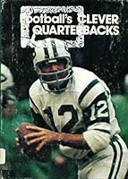 Football's Clever Quarterbacks (The Sports Heroes Library) 0822510510 Book Cover