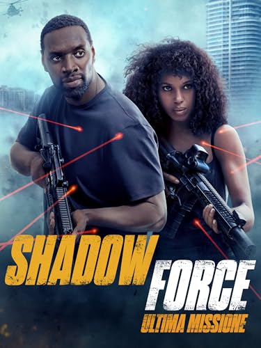  Shadow Force - Ultima missione