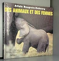 Animaux et des femmes (Des) (ARTHAUD 2700310632 Book Cover