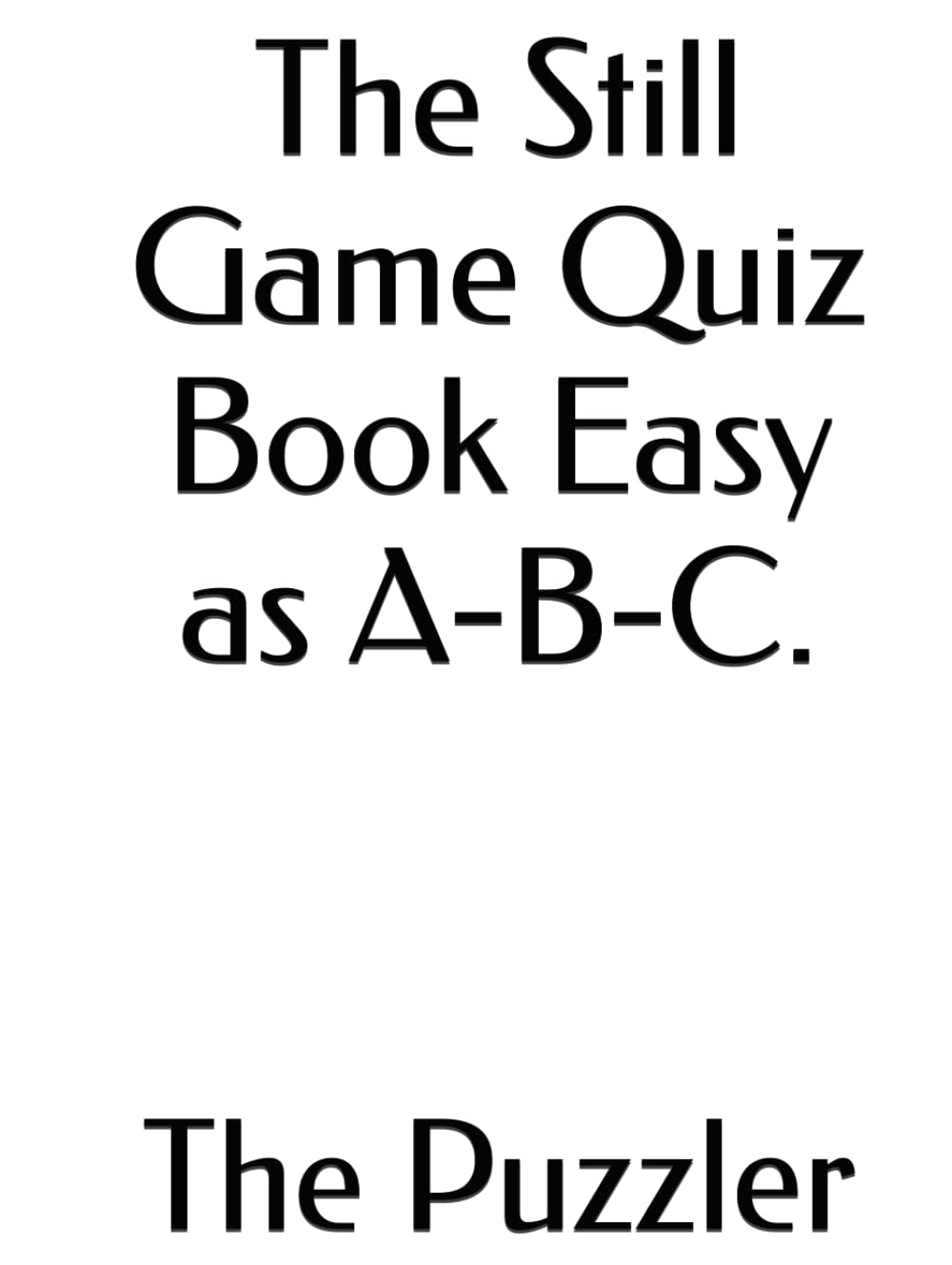The Still Game Quiz Book Easy as A-B-C.
