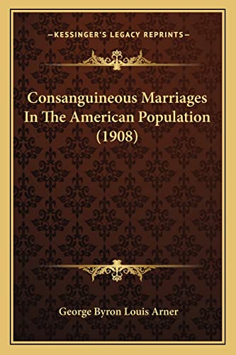 Consanguineous Marriages In The American Population (1908)