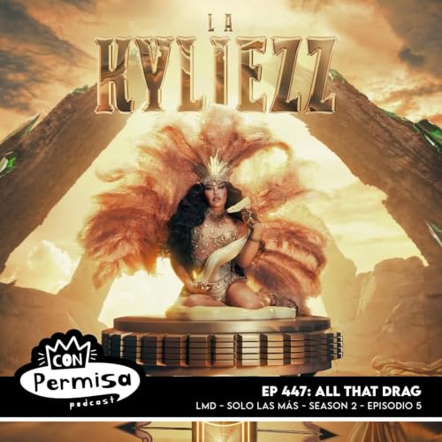 Ep. 447 - All That Drag - SLM 02x05 + FR 04x02 + AS CA 01x02