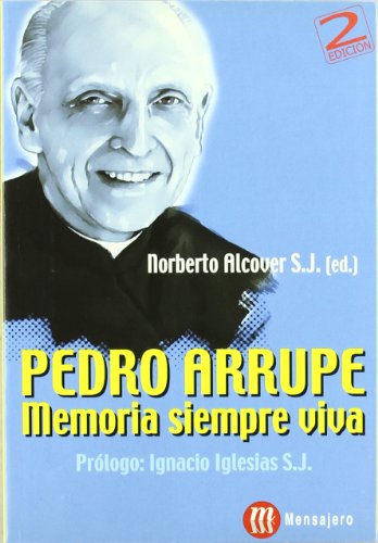 Portada de Pedro Arrupe, memoria siempre viva