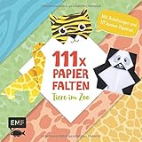 111 x Papierfalten – Tiere im Zoo: Bastelblock mit Anleitungen und 111 bunten Papieren zum Sofort-Loslegen – Für Kinder ab 5 Jahren