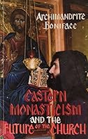 Eastern Monasticism and the Future of The Church B000ICZU32 Book Cover