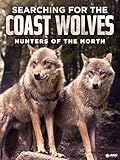 Searching For The Coast Wolves