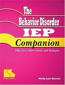 Paperback The Behavior Disorder IEP Companion: Objectives , Interventions and Strategies Book