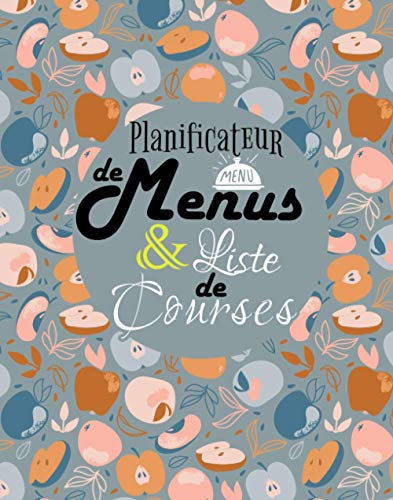 Télécharger Planificateur de Menus et Liste de Courses: Carnet Parfait pour Organiser, Suivre et Planifier vos M Livre PDF Gratuit