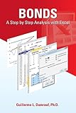 Bonds A Step by Step Analysis with Excel (Chapter 1, Pricing and Return; Chapter 2, Bond Price Volatility: Duration and Convexity)