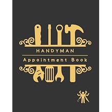 HANDYMAN APPOINTMENT BOOK Professional Planner for Handymen & Client Data Log Book | Keep Track of your Home Repair Services