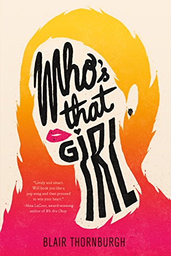 Who's That Girl: A Hilarious Debut YA Romance About a Hit Song and Awkward Crushes