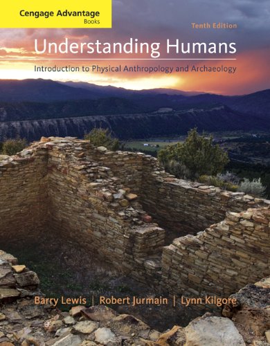 Bundle: Cengage Advantage Books: Understanding Humans: An Introduction to Physical Anthropology and Archaeology, 10th + Virtual Laboratories for Physical Anthropology CD-ROM, Version 4.0