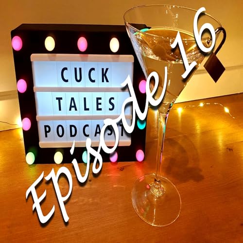 Cucktales Episode 16 - Chatting with Friends (Harley & Hunter)