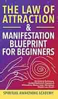 Amazon.com: The Law Of Attraction & Manifestation Blueprint