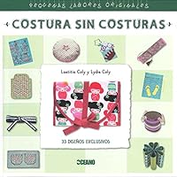 Costura Sin Costuras. Pequenas Labores Originales 8475568971 Book Cover