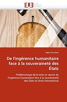 Paperback de l''ingérence Humanitaire Face À La Souveraineté Des États [French] Book