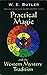 Practical Magic and the Western Mystery Tradition