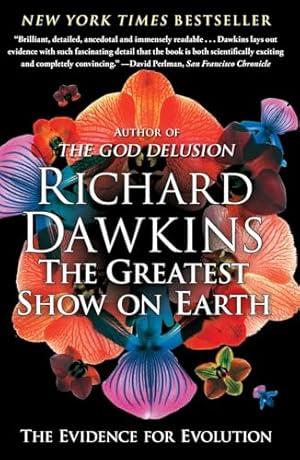 The Greatest Show on Earth: The Evidence for Evolution (A Brief History of the Natural World)