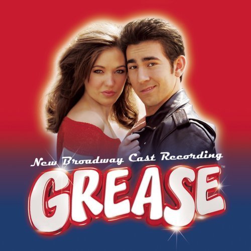 Grease The New Broadway Cast Recording (2007 Broadway Revival Cast
