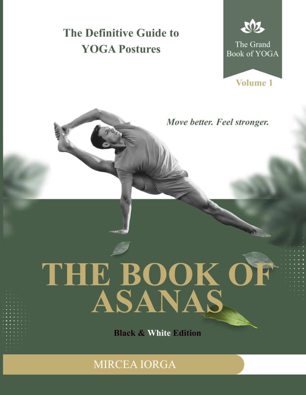 The Book of Asanas: The Definitive Guide to Yoga Postures (Black & White Edition) (THE GRAND BOOK OF YOGA)
