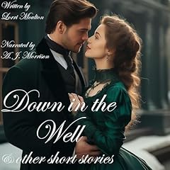 Down in the Well and other Short Stories Audiolibro Por Lorri Moulton arte de portada