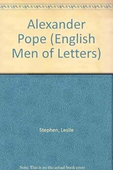 English Men of Letters, Edited by John Morley. Alexander Pope
